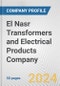 El Nasr Transformers and Electrical Products Company Fundamental Company Report Including Financial, SWOT, Competitors and Industry Analysis - Product Thumbnail Image