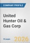 United Hunter Oil & Gas Corp. Fundamental Company Report Including Financial, SWOT, Competitors and Industry Analysis - Product Thumbnail Image