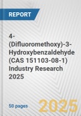 4-(Difluoromethoxy)-3-Hydroxybenzaldehyde (CAS 151103-08-1) Industry Research 2025: Global and Regional Market Trends 2019-2024 and Forecast to 2029- Product Image