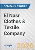 El Nasr Clothes & Textile Company Fundamental Company Report Including Financial, SWOT, Competitors and Industry Analysis- Product Image