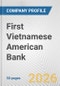 First Vietnamese American Bank Fundamental Company Report Including Financial, SWOT, Competitors and Industry Analysis - Product Thumbnail Image