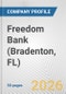 Freedom Bank (Bradenton, FL) Fundamental Company Report Including Financial, SWOT, Competitors and Industry Analysis - Product Thumbnail Image