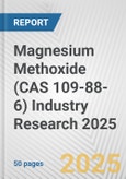 Magnesium Methoxide (CAS 109-88-6) Industry Research 2025: Global and Regional Market Trends 2019-2024 and Forecast to 2029- Product Image
