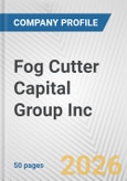 Fog Cutter Capital Group Inc. Fundamental Company Report Including Financial, SWOT, Competitors and Industry Analysis- Product Image