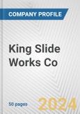 King Slide Works Co Fundamental Company Report Including Financial, SWOT, Competitors and Industry Analysis- Product Image