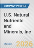U.S. Natural Nutrients and Minerals, Inc. Fundamental Company Report Including Financial, SWOT, Competitors and Industry Analysis- Product Image