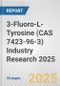 3-Fluoro-L-Tyrosine (CAS 7423-96-3) Industry Research 2025: Global and Regional Market Trends 2019-2024 and Forecast to 2029 - Product Thumbnail Image