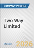Two Way Limited Fundamental Company Report Including Financial, SWOT, Competitors and Industry Analysis- Product Image