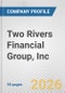 Two Rivers Financial Group, Inc. Fundamental Company Report Including Financial, SWOT, Competitors and Industry Analysis - Product Thumbnail Image