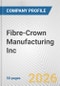 Fibre-Crown Manufacturing Inc. Fundamental Company Report Including Financial, SWOT, Competitors and Industry Analysis - Product Thumbnail Image