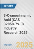 3-Cyanocinnamic Acid (CAS 32858-79-0) Industry Research 2025: Global and Regional Market Trends 2019-2024 and Forecast to 2029- Product Image