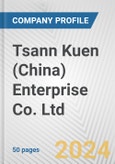 Tsann Kuen (China) Enterprise Co. Ltd. Fundamental Company Report Including Financial, SWOT, Competitors and Industry Analysis- Product Image