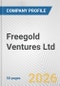 Freegold Ventures Ltd. Fundamental Company Report Including Financial, SWOT, Competitors and Industry Analysis - Product Thumbnail Image