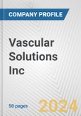 Vascular Solutions Inc. Fundamental Company Report Including Financial, SWOT, Competitors and Industry Analysis- Product Image