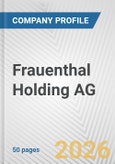 Frauenthal Holding AG Fundamental Company Report Including Financial, SWOT, Competitors and Industry Analysis- Product Image