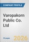 Varopakorn Public Co. Ltd. Fundamental Company Report Including Financial, SWOT, Competitors and Industry Analysis - Product Thumbnail Image
