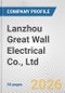 Lanzhou Great Wall Electrical Co., Ltd. Fundamental Company Report Including Financial, SWOT, Competitors and Industry Analysis - Product Thumbnail Image