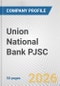 Union National Bank PJSC Fundamental Company Report Including Financial, SWOT, Competitors and Industry Analysis - Product Thumbnail Image