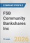 FSB Community Bankshares Inc. Fundamental Company Report Including Financial, SWOT, Competitors and Industry Analysis - Product Thumbnail Image