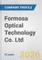 Formosa Optical Technology Co. Ltd. Fundamental Company Report Including Financial, SWOT, Competitors and Industry Analysis - Product Thumbnail Image