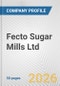 Fecto Sugar Mills Ltd. Fundamental Company Report Including Financial, SWOT, Competitors and Industry Analysis - Product Thumbnail Image