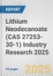 Lithium Neodecanoate (CAS 27253-30-1) Industry Research 2025: Global and Regional Market Trends 2019-2024 and Forecast to 2029 - Product Image