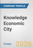 Knowledge Economic City Fundamental Company Report Including Financial, SWOT, Competitors and Industry Analysis- Product Image