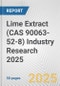 Lime Extract (CAS 90063-52-8) Industry Research 2025: Global and Regional Market Trends 2019-2024 and Forecast to 2029 - Product Thumbnail Image