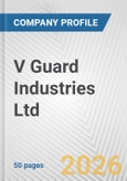 V Guard Industries Ltd Fundamental Company Report Including Financial, SWOT, Competitors and Industry Analysis- Product Image