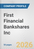 First Financial Bankshares Inc. Fundamental Company Report Including Financial, SWOT, Competitors and Industry Analysis- Product Image