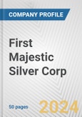 First Majestic Silver Corp. Fundamental Company Report Including Financial, SWOT, Competitors and Industry Analysis- Product Image