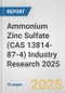 Ammonium Zinc Sulfate (CAS 13814-87-4) Industry Research 2025: Global and Regional Market Trends 2019-2024 and Forecast to 2029 - Product Thumbnail Image