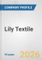 Lily Textile Fundamental Company Report Including Financial, SWOT, Competitors and Industry Analysis - Product Thumbnail Image
