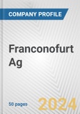 Franconofurt Ag Fundamental Company Report Including Financial, SWOT, Competitors and Industry Analysis- Product Image
