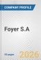 Foyer S.A. Fundamental Company Report Including Financial, SWOT, Competitors and Industry Analysis - Product Thumbnail Image