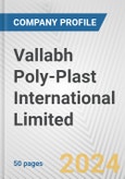 Vallabh Poly-Plast International Limited Fundamental Company Report Including Financial, SWOT, Competitors and Industry Analysis- Product Image