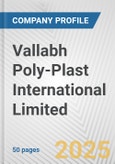 Vallabh Poly-Plast International Limited Fundamental Company Report Including Financial, SWOT, Competitors and Industry Analysis- Product Image