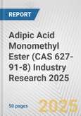 Adipic Acid Monomethyl Ester (CAS 627-91-8) Industry Research 2025: Global and Regional Market Trends 2019-2024 and Forecast to 2029- Product Image