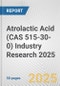 Atrolactic Acid (CAS 515-30-0) Industry Research 2025: Global and Regional Market Trends 2019-2024 and Forecast to 2029 - Product Thumbnail Image