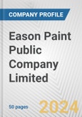 Eason Paint Public Company Limited Fundamental Company Report Including Financial, SWOT, Competitors and Industry Analysis- Product Image