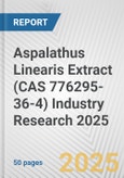 Aspalathus Linearis Extract (CAS 776295-36-4) Industry Research 2025: Global and Regional Market Trends 2019-2024 and Forecast to 2029- Product Image