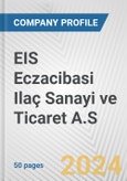 EIS Eczacibasi Ilaç Sanayi ve Ticaret A.S. Fundamental Company Report Including Financial, SWOT, Competitors and Industry Analysis- Product Image
