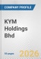 KYM Holdings Bhd Fundamental Company Report Including Financial, SWOT, Competitors and Industry Analysis - Product Thumbnail Image