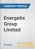 Energetix Group Limited Fundamental Company Report Including Financial, SWOT, Competitors and Industry Analysis- Product Image