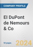EI DuPont de Nemours & Co. Fundamental Company Report Including Financial, SWOT, Competitors and Industry Analysis- Product Image