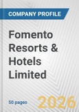 Fomento Resorts & Hotels Limited Fundamental Company Report Including Financial, SWOT, Competitors and Industry Analysis- Product Image
