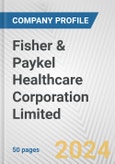 Fisher & Paykel Healthcare Corporation Limited Fundamental Company Report Including Financial, SWOT, Competitors and Industry Analysis- Product Image