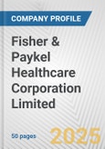 Fisher & Paykel Healthcare Corporation Limited Fundamental Company Report Including Financial, SWOT, Competitors and Industry Analysis- Product Image