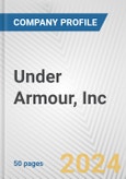 Under Armour, Inc. Fundamental Company Report Including Financial, SWOT, Competitors and Industry Analysis- Product Image