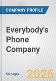 Everybody's Phone Company Fundamental Company Report Including Financial, SWOT, Competitors and Industry Analysis- Product Image
